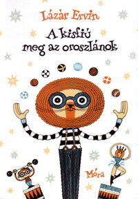 Lázár Ervin: A kisfiú meg az oroszlánok -  (Könyv)