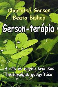 Beata Bishop, Charlotte Gerson: Gerson-terápia - A rák és egyéb krónikus betegségek gyógyítása -  (Könyv)