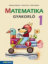 Ratkóczy Gáborné, Szelczi Ivett, Urbán Mónika: Matematika gyakorló 1.o. - MS-1663U -  (Könyv)