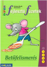Kriston-Bordi Zsuzsanna: DIFER Fejlesztő füzetek - Betűfelismerés - MS-9333V -  (Könyv)