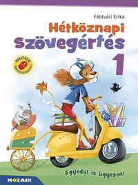 Földvári Erika: Hétköznapi szövegértés 1. - Gyakorló munkafüzet -  (Könyv)