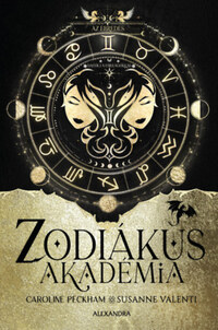 Susanne Valenti, Caroline Peckham: Az ébredés - Zodiákus Akadémia - Speciális, élre hajló füllel - (Különleges kiadás) -  (Könyv)