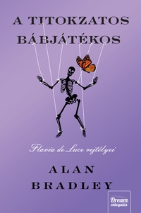 Alan Bradley: A titokzatos bábjátékos - Új kiadás -  (Könyv)