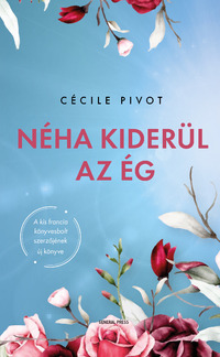 Cécile Pivot: Néha kiderül az ég -  (Könyv)