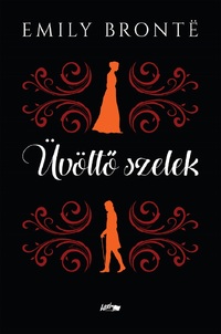 Emily Bronte: Üvöltő szelek -  (Könyv)