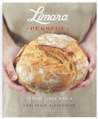 Tóthné Libor Mária: Limara Péksége - Házi Pékek Alapkönyve -  (Könyv)