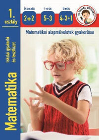 Matematika iskolai gyakorló és tesztfüzet 1. osztály -  (Könyv)