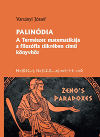 Varsányi József: Palinódia - A természet matematikája a filozófia tükrében című könyvhöz -  (Könyv)