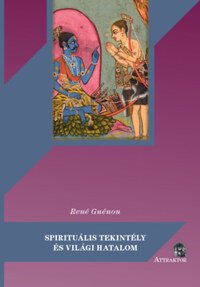 René Guénon: Spirituális tekintély és világi hatalom - A barlang szimbolikája -  (Könyv)