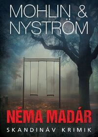 Peter Mohlin, Peter Nyström: Néma madár -  (Könyv)