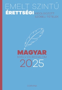 Emelt szintű érettségi - magyar nyelv és irodalom - 2025 -  (Könyv)