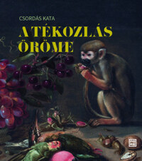 Csordás Kata: A tékozlás öröme -  (Könyv)