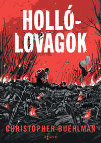 Christopher Buehlman: Hollólovagok -  (Könyv)