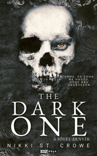 Nikki St. Crowe: The Dark One - A Sötét Árnyék - (Különleges kiadás) -  (Könyv)