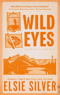 Elsie Silver: Wild Eyes -  (Könyv)