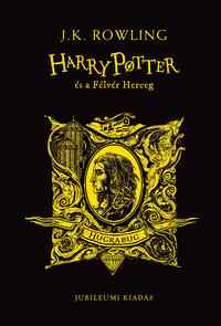 J. K. Rowling: Harry Potter és a Félvér Herceg - Hugrabugos - Különleges kiadás -  (Könyv)
