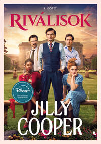 Jilly Cooper: Riválisok 1. kötet -  (Könyv)