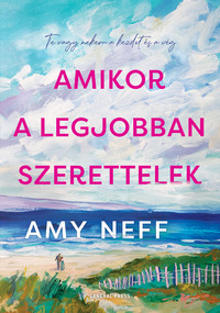 Amy Neff: Amikor a legjobban szerettelek -  (Könyv)