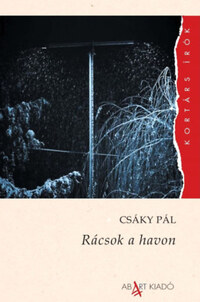 Csáky Pál: Rácsok a havon -  (Könyv)