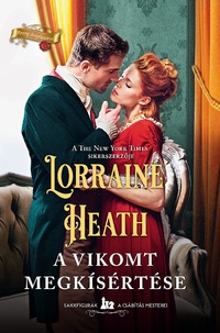Lorraine Heath: A vikomt megkísértése -  (Könyv)