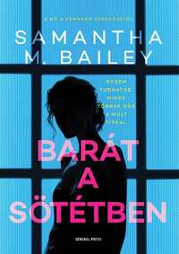 Samantha M. Bailey: Barát a sötétben -  (Könyv)