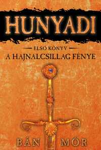 Bán Mór: A Hajnalcsillag fénye -  (Könyv)