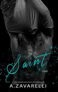 A. Zavarelli: Saint - Szent - Boston alvilág IV. -  (Könyv)