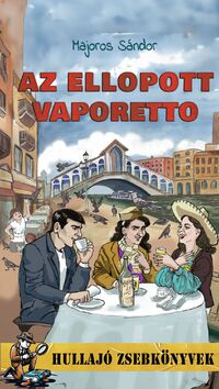 Majoros Sándor: Az ellopott vaporetto -  (Könyv)