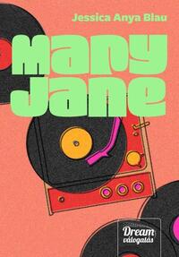 Jessica Anya Blau: Mary Jane -  (Könyv)