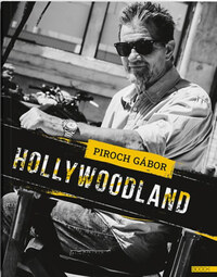 Piroch Gábor: Hollywoodland -  (Könyv)