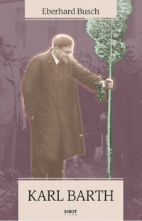 Eberhard Busch: Karl Barth -  (Könyv)