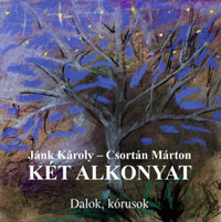 Jánk Károly, Csortán Márton: Két alkonyat - Dalok, kórusok -  (Könyv)