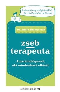 Dr. Annie Zimmerman: Zsebterapeuta - A pszichológusod, aki mindenhová elkísér -  (Könyv)