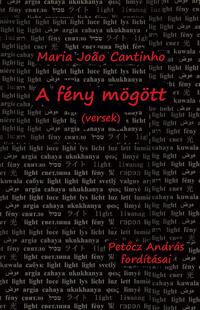 Maria Joao Cantinho: A fény mögött - (versek) -  (Könyv)