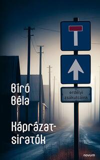 Bíró Béla: Káprázat-siratók -  (Könyv)