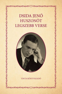 Dsida Jenő: Dsida Jenő huszonöt legszebb verse -  (Könyv)