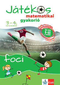 Ribizsár István: Játékos matematikai gyakorló 3-4. osztályosoknak - Foci -  (Könyv)