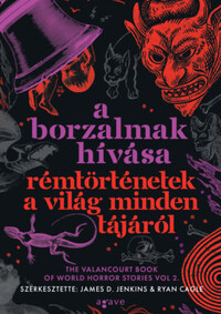 A borzalmak hívása - Rémtörténetek a világ minden tájáról - (Különleges kiadás) -  (Könyv)