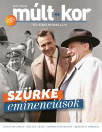 Múlt-kor 2025. tavasz - Szürke eminenciások -  (Könyv)