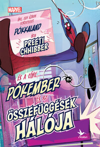 Preeti Chhibber: Pókember és az összefüggések hálója -  (Könyv)