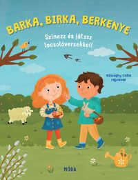 Barka, birka, berkenye - Színezz és játssz locsolóversekkel! -  (Könyv)
