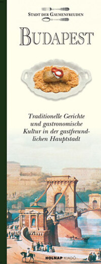 Csapó Katalin: Budapest - Stadt der Gaumenfreuden -  (Könyv)