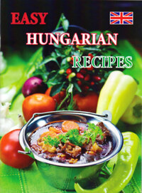 Kolozsvári Ildikó: Easy Hungarian Recipes -  (Könyv)