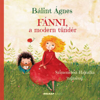 Bálint Ágnes: Fánni, a modern tündér -  (Könyv)