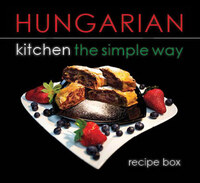 Hajni István, Kolozsvári Ildikó: Hungarian Kitchen the Simple Way - Recipe box -  (Könyv)