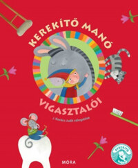 J. Kovács Judit: Kerekítő manó vigasztalói -  (Könyv)