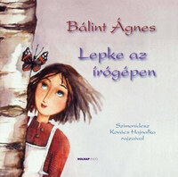 Bálint Ágnes: Lepke az írógépen -  (Könyv)
