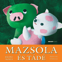 Bálint Ágnes: Mazsola és Tádé -  (Könyv)