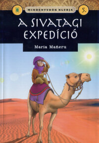 Maria Maneru: Mindentudók klubja 5. - A sivatagi expedíció -  (Könyv)