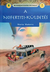 Maria Maneru: Mindentudók klubja 7.- A Nofertiti-küldetés -  (Könyv)